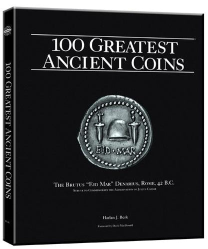 The 100 Greatest Ancient Coins - Volume 1 Signed Copy, Harlan J. Berk