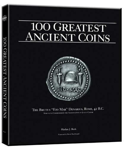 The 100 Greatest Ancient Coins - Volume 1 Signed Copy, Harlan J. Berk